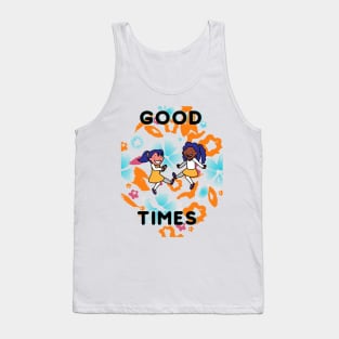 Good Times Tank Top